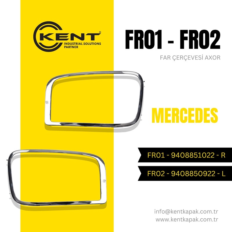 KENT MERCEDES AXOR FAR ÇERÇEVESİ SAĞ SOL
